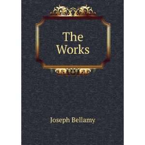  The Works. Joseph Bellamy Books