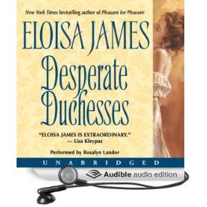  Desperate Duchesses (Audible Audio Edition) Eloisa James 