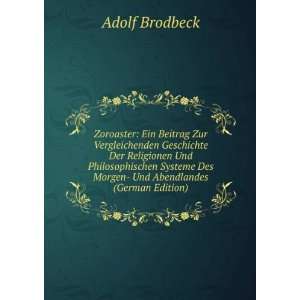   Des Morgen  Und Abendlandes (German Edition): Adolf Brodbeck: Books