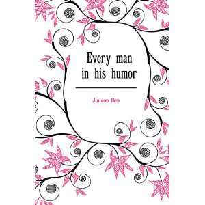  Every man in his humor Jonson Ben Books