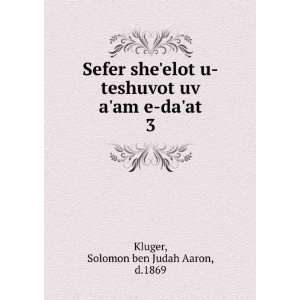   uv aam e daat. 3 Solomon ben Judah Aaron, d.1869 Kluger Books