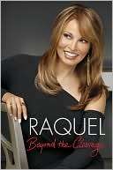 Raquel: Beyond the Cleavage Raquel Welch