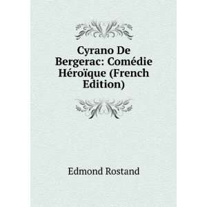  Cyrano De Bergerac ComÃ©die HÃ©roÃ¯que (French 