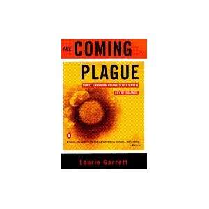  Coming Plague Newly Emerging Diseases in a World Out of 
