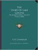 The Story Of Lake Geneva F. R. Chandler