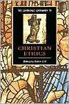 The Cambridge Companion to Christian Ethics, (0521779189), Robin Gill 