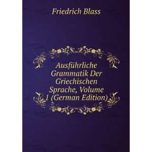   Sprache, Volume 1 (German Edition) Friedrich Blass Books
