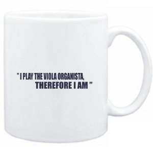  Mug White i play the guitar Viola Organista, therefore I 