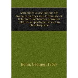   au phototactisme et au phototropisme Georges, 1868  Bohn Books