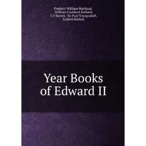  Year Books of Edward II. William Craddock Bolland, G J 