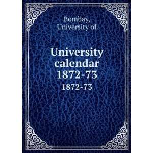  University calendar. 1872 73 University of Bombay Books
