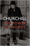 Churchill: The Power of Words Winston Churchill