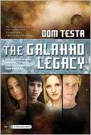 The Galahad Legacy Dom Testa