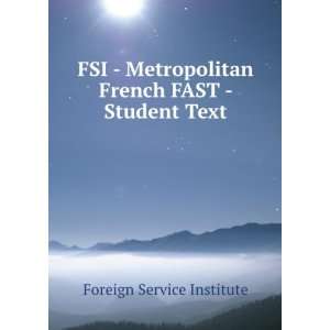  FSI   Metropolitan French FAST   Student Text Foreign 