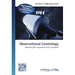  Observational Cosmology: Revealing the mysteries of the Universe 