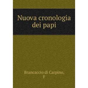  Nuova cronologia dei papi: F Brancaccio di Carpino: Books