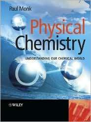 Physical Chemistry Understanding Our Chemical World, (0471491810 