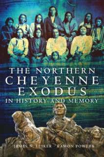   The Northern Cheyenne Exodus in History and Memory by 