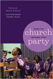 When the Church Becomes Your Party Contemporary Gospel Music 
