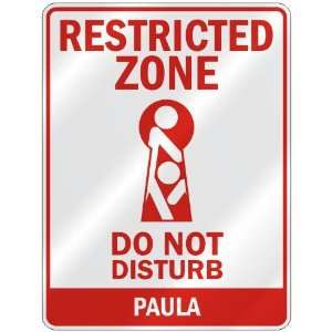   RESTRICTED ZONE DO NOT DISTURB PAULA  PARKING SIGN 