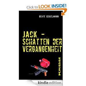 Jack   Schatten der Vergangenheit (German Edition) Beate Eickelmann 