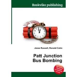  Patt Junction Bus Bombing Ronald Cohn Jesse Russell 