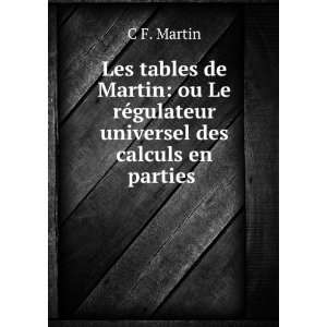   universel des calculs en parties .: C F. Martin:  Books