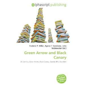  Green Arrow and Black Canary (9786132744548) Books