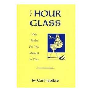  The Hour Glass (9780898040456) Carl Japikse Books