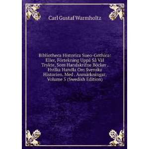   ¤rkningar, Volume 5 (Swedish Edition) Carl Gustaf Warmholtz Books
