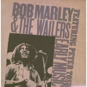  Early Music: Bob Marley & Wailers: Music