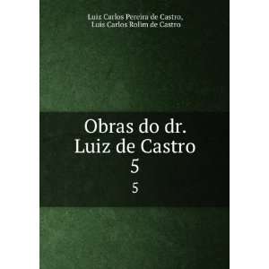   Luis Carlos Rolim de Castro Luiz Carlos Pereira de Castro Books