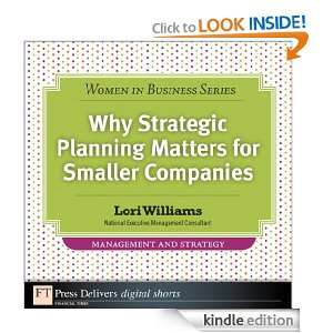 Why Strategic Planning Matters for Smaller Companies Lori Williams 