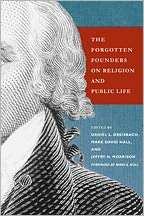 The Forgotten Founders on Religion and Public Life, (0268026025 