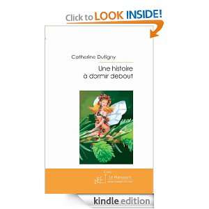 Une histoire à dormir debout (French Edition) Catherine Dutigny 