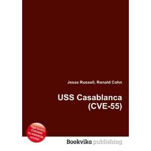  USS Casablanca (CVE 55) Ronald Cohn Jesse Russell Books