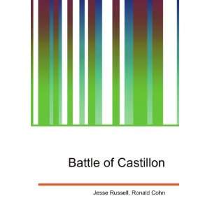 Battle of Castillon Ronald Cohn Jesse Russell  Books