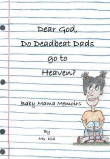BARNES & NOBLE  Dear God, Do Deadbeat Dads Go To Heaven?: Baby Mama 