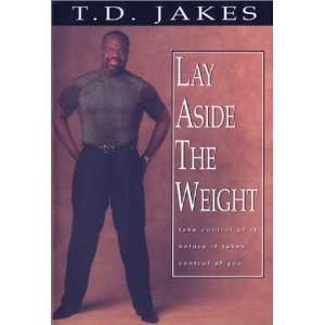   Weight (Combined Book and Workbook) [Paperback]: T. D. Jakes: Books