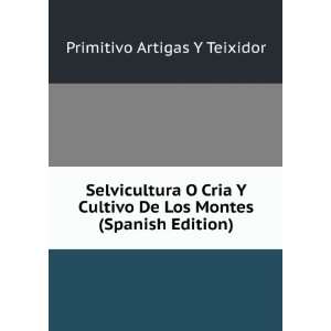  Selvicultura O Cria Y Cultivo De Los Montes (Spanish 