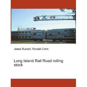  Long Island Rail Road rolling stock: Ronald Cohn Jesse 