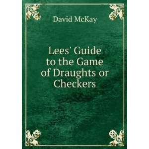    Lees Guide to the Game of Draughts or Checkers David McKay Books