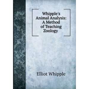  Whipples Animal Analysis: A Method of Teaching Zoology 