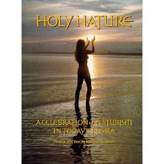 Holy Nature: A Celebration of Naturism in Todays Russia 