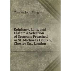   St. Michaels Church, Chester Sq., London: Charles John Vaughan: Books