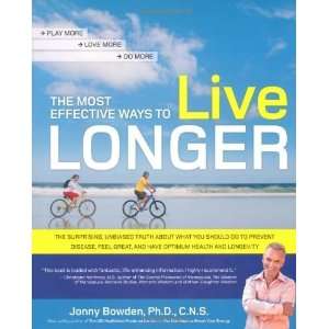  The Most Effective Ways to Live Longer The Surprising 