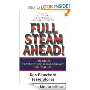 Full Steam Ahead Unleash the Power of Vision in Your Company and 