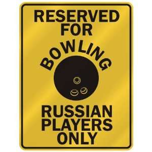 RESERVED FOR  B OWLING RUSSIAN PLAYERS ONLY  PARKING SIGN COUNTRY 