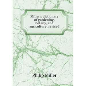  Millers dictionary of gardening, botany, and agriculture 