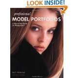 Professional Model Portfolios: A Step by Step Guide for Photographers 